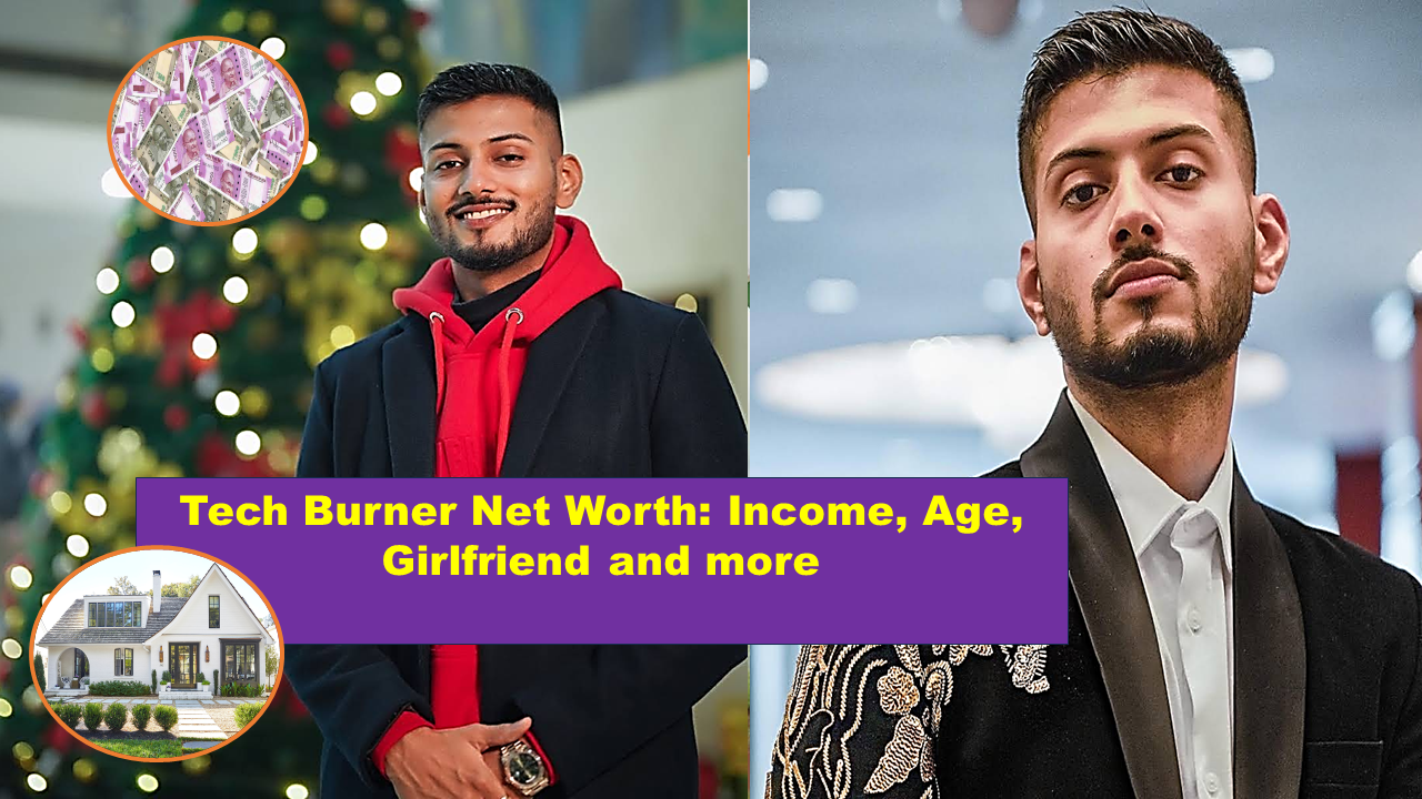 Tech Burner Net Worth Age, Girlfriend And More